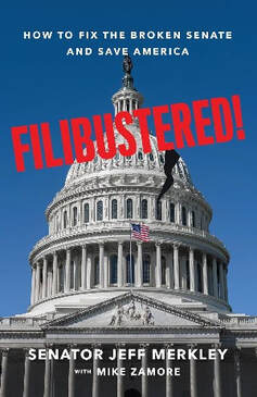 Book cover for Senator Jeff Merkley's book Filibustered. Shows a broken capitol building on a blue background.