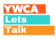 Three stacked blocks that say: YWCA Lets Talk